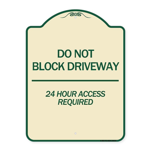 Signmission Do Not Block Driveway 24 Hour Access Required Heavy-Gauge Aluminum Sign, 24" H, TG-1824-24633 A-DES-TG-1824-24633 - main
